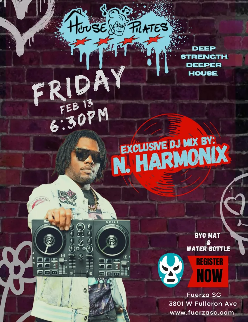 House Pilates, Friday February 13 at 6:30pm, exclusive DJ mix by N.Harmonix at Fuerza SC